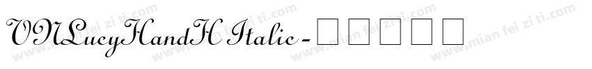 VNLucyHandH Italic字体转换